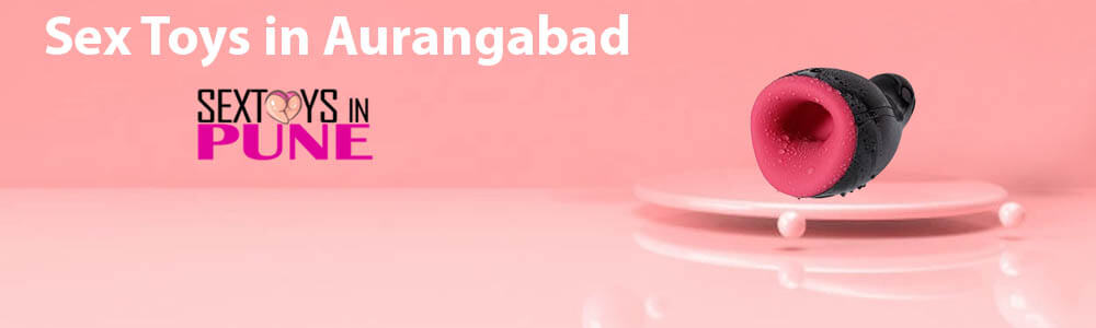 Masturbators Sex Toys in Aurangabad